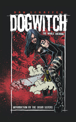Dogwitch Hardcover Omnibus: The Whole Shebang
